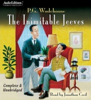 The Inimitable Jeeves written by P.G. Wodehouse performed by Jonathan Cecil on CD (Unabridged)
